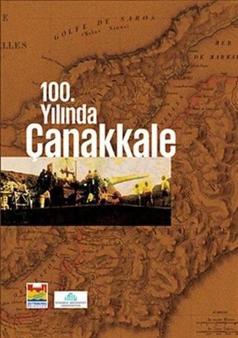 100. Yılında Çanakkle - Kolektif  - Zeytinburnu Bel.Kültür Yay.