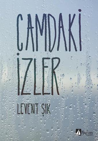 Camdaki İzler - Levent Şık - Karina Yayınevi