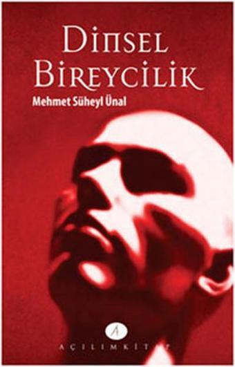 Dinsel Bireycilik - Mehmet Süheyl Ünal - Açılım Kitap