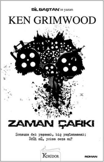 Zaman Çarkı - Ken Grimwood - Koridor Yayıncılık