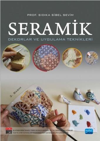 Seramik - SIdıka Sibel Sevim - Nobel Akademik Yayıncılık