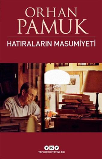 Hatıraların Masumiyeti - Orhan Pamuk - Yapı Kredi Yayınları