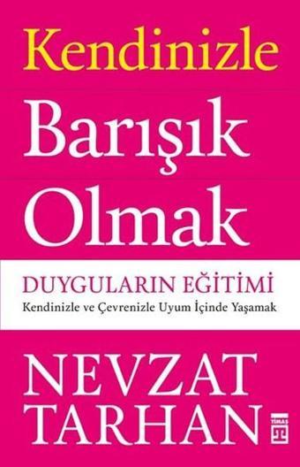 Kendinizle Barışık Olmak - Timaş Yayınları