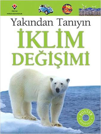Yakından Tanıyın - İklim Değişimi - John Woodward - Tübitak Yayınları