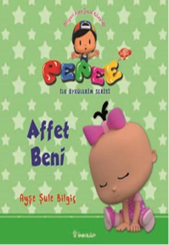 Pepee ile Öyküler Serisi - Affet Beni - Ayşe Şule Bilgiç - İnkılap Kitabevi Yayınevi