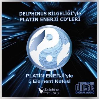 Element Nefesi Delphinus Bilgeligiyle Platin Enerji CDleri 5 - Delphinus Yayıncılık Yayınevi