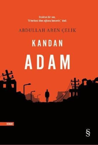 Kandan Adam - Abdullah Aren Çelik - Everest Yayınları