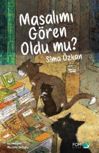 Masalımı Gören Oldu mu? - Sima Özkan - Fom Kitap