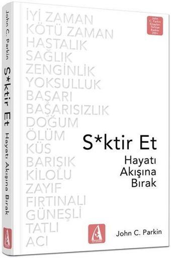 Sktir Et-Hayatı Akışına Bırak - John C. Parkin - Arunas Yayıncılık