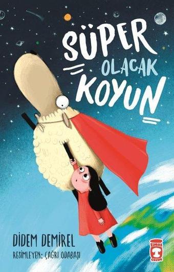 Süper Olacak Koyun - Didem Demirel - Timaş Çocuk