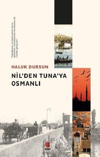 Nil'den Tuna'ya Osmanlı - Haluk Dursun - Kapı Yayınları