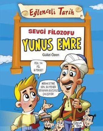 Sevgi Filozofu Yunus Emre-Eğlenceli Tarih - Gülizi Özen - Eğlenceli Bilgi