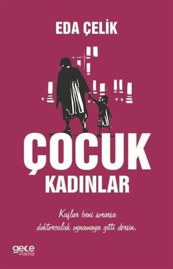 Çocuk Kadınlar - Eda Çelik - Gece Kitaplığı