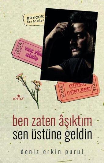 Ben Zaten Aşıktım Sen Üstüne Geldin - Deniz Erkin Purut - Lovely