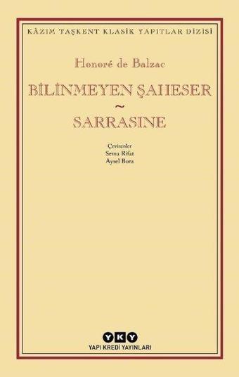 Bilinmeyen Şaheser - Sarrasine - Honore de Balzac - Yapı Kredi Yayınları