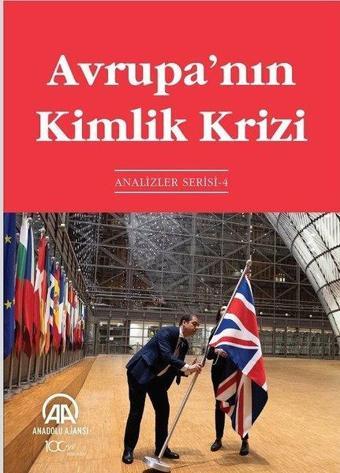 Avrupanın Kimlik Krizi - Kolektif  - Anadolu Ajansı