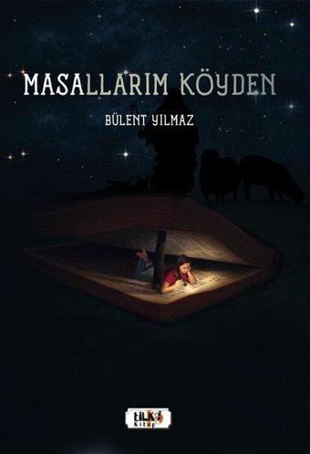 Masallarım Köyden - Bülent Yılmaz - Tilki Kitap