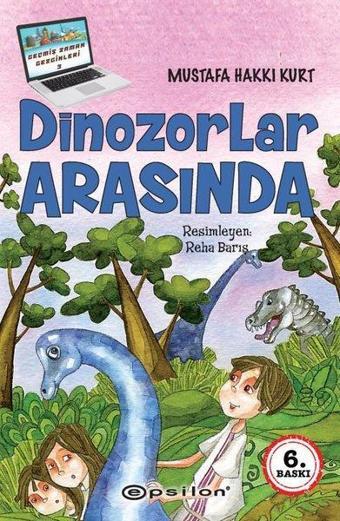 Dinozorlar Arasında - Mustafa Hakkı Kurt - Epsilon Yayınevi