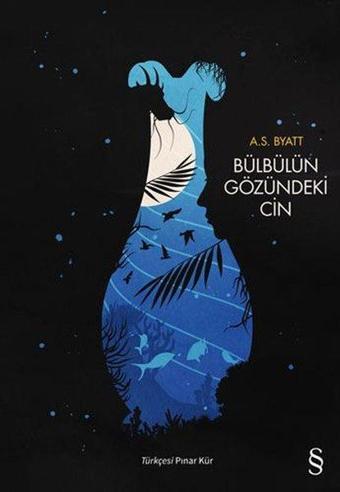 Bülbülün Gözündeki Cin - A. S. Byatt - Everest Yayınları
