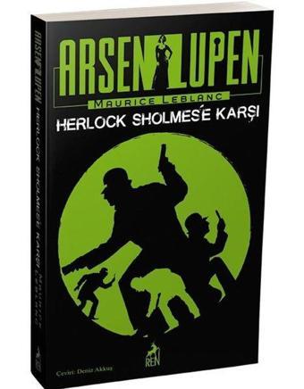 Arsen Lüpen: Herlock Holmes'a Karşı - Maurice Leblanc - Ren Kitap Yayınevi