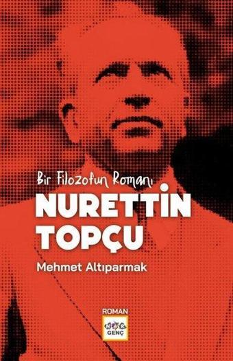 Nurettin Toçu - Bir Filozofun Romanı - Mehmet Altıparmak - Nar Genç