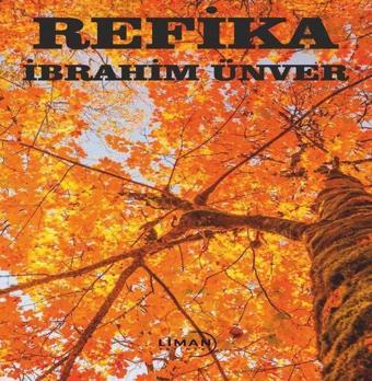 Refika - İbrahim Ünver - Liman Yayınevi