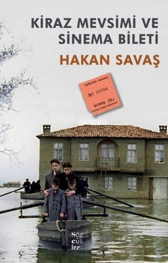 Kiraz Mevsimi ve Sinema Bileti - Hakan Savaş - Sözcükler