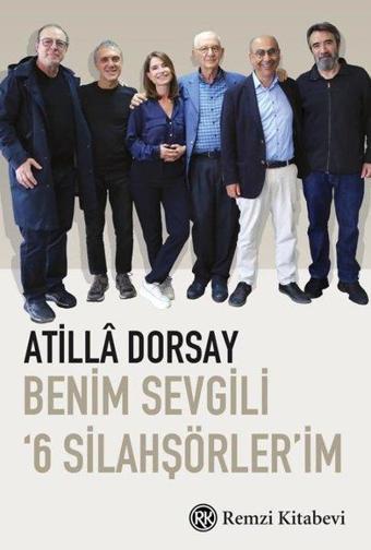 Benim Sevgili 6 Silahşörler'im - Atilla Dorsay - Remzi Kitabevi