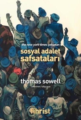 Sosyal Adalet Safsataları - Thomas Sowell - Fihrist