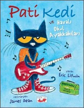 Pati Kedi - Havalı Okul Ayakkabıları - Eric Litwin - Uçan Fil