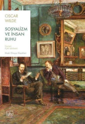 Sosyalizm ve İnsan Ruhu - Oscar Wilde - İthaki Yayınları