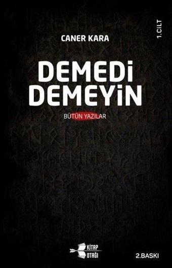 Demedi Demeyin Bütün Yazılar - 2 Kitap Takım - Caner Kara - Kitap Otağı Yayınevi