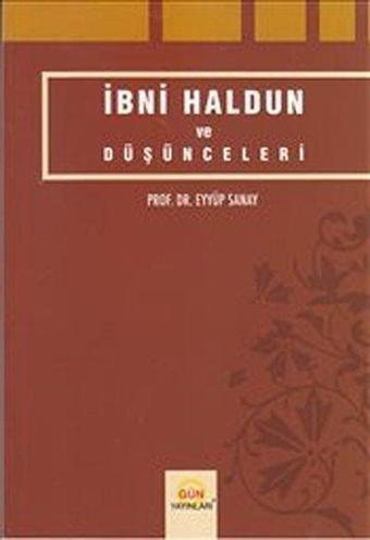 İbni Haldun ve Düşünceleri - Gün Yayıncılık