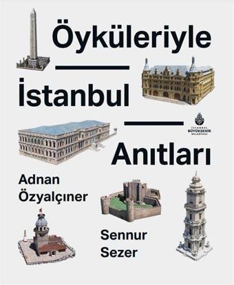 Öyküleriyle İstanbul Anıtları - Kültür A.Ş.