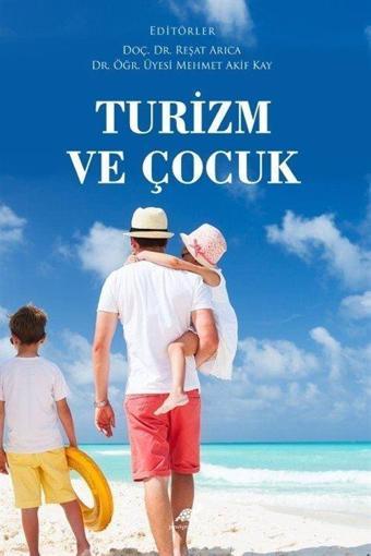 Turizm ve Çocuk - Paradigma Akademi Yayınları