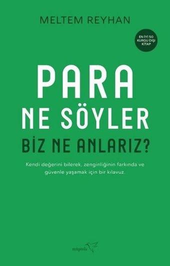 Para Ne Söyler Biz Ne Anlarız? - Meltem Reyhan - Müptela Yayınları