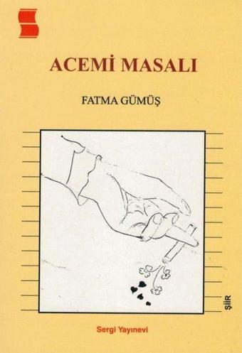 Acemi Masalı - Fatma Gümüş - Sergi Yayınevi