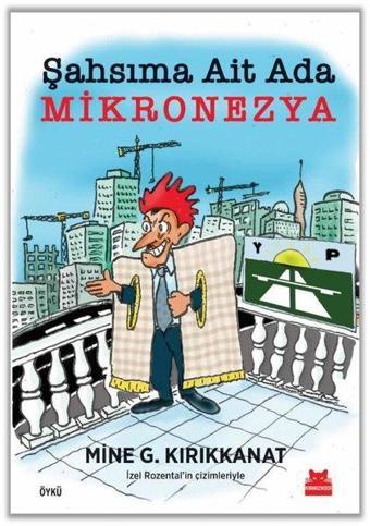 Şahsıma Ait Ada - Mikronezya - Mine G. Kırıkkanat - Kırmızı Kedi Yayınevi