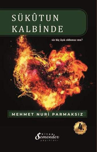 Sükutun Kalbinde - Mehmet Nuri Parmaksız - Semender Yayınları