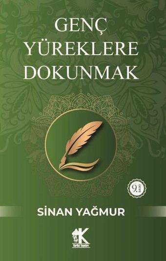 Genç Yüreklere Dokunmak - Sinan Yağmur - Korkut Yayınları