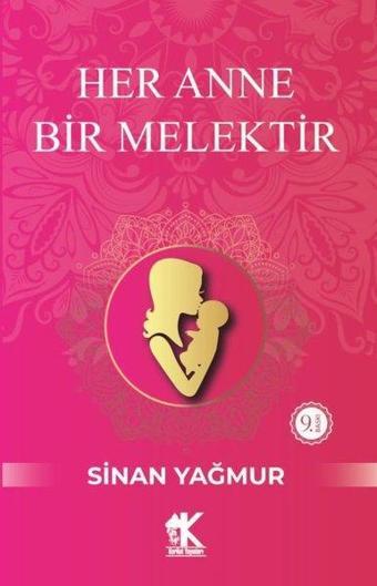 Her Anne Bir Melektir - Sinan Yağmur - Korkut Yayınları