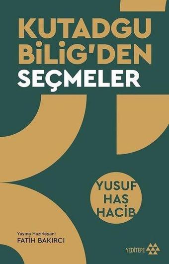 Kutadgu Bilig'den Seçmeler - Yusuf Has Hacib - Yeditepe Yayınevi