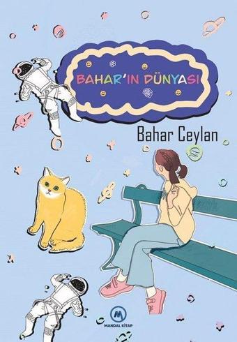 Bahar'ın Dünyası - Bahar Ceylan - Mandal Kitap