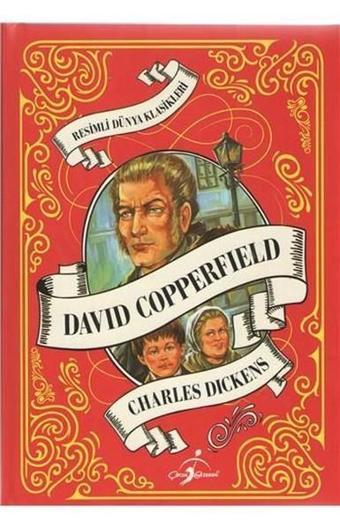 David Copperfield-Resimli Dünya Klasikleri - Charles Dickens - Çocuk Gezegeni