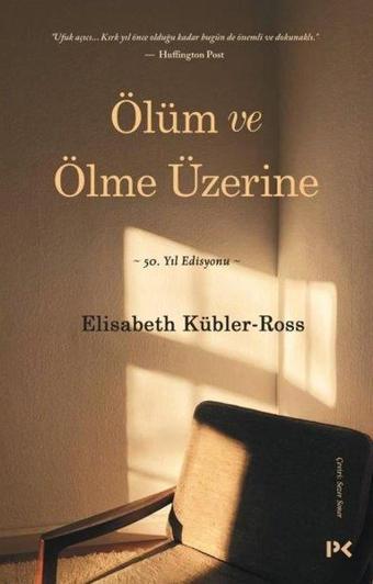 Ölüm ve Ölme Üzerine - 50.Yıl Edisyonu - Elisabeth Kübler - Profil Kitap Yayınevi