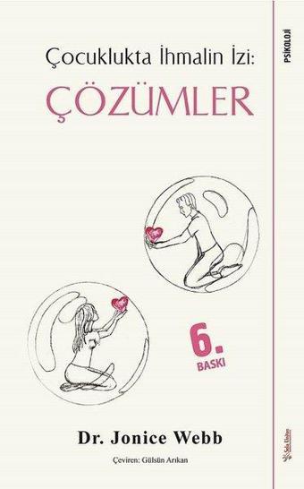 Çocuklukta İhmalin İzi: Çözümler - Jonice Webb - Sola Unitas