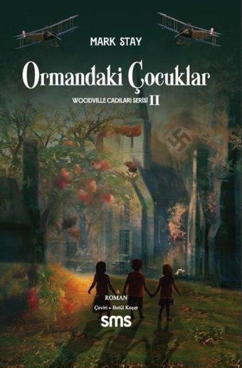 Ormandaki Çocuklar - Woodville Cadıları Serisi 3 - Mark Stay - SMS