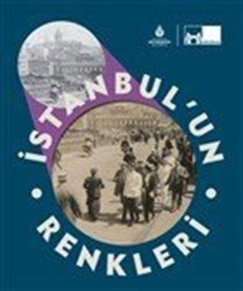 İstanbul'un Renkleri (Karton Kapak) - Kültür A.Ş.