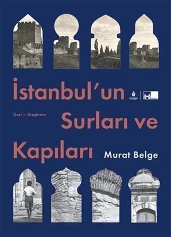 İstanbul'un Surları ve Kapıları (Ciltli) - Kültür A.Ş.