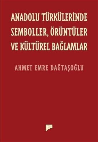 Anadolu Türkülerinde Semboller, Örüntüler ve Kültürel Bağlamlar - Pan Yayıncılık